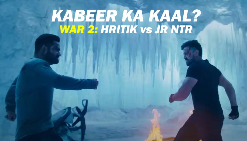 War 2 poster featuring Hrithik Roshan and Junior NTR in an intense pose, suggesting a face-off or action sequence.